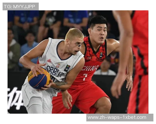 中国男篮迎战塞尔维亚队全力争胜展现实力与团队精神